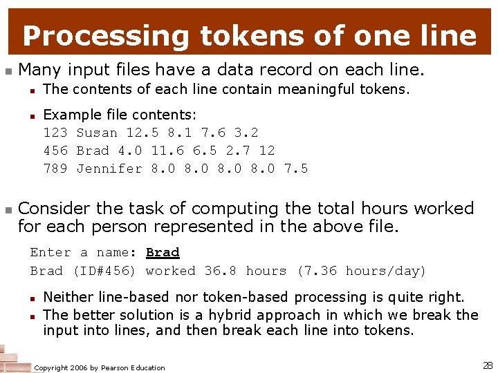 Processing tokens of one line n Many input files have a data record on