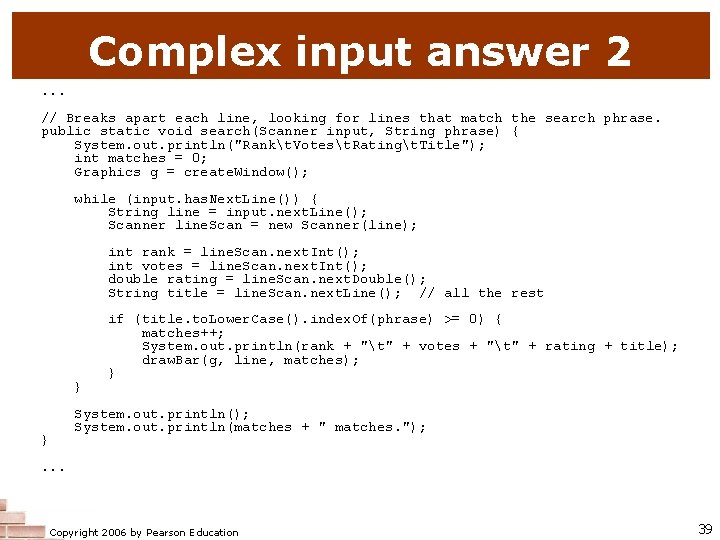 Complex input answer 2. . . // Breaks apart each line, looking for lines