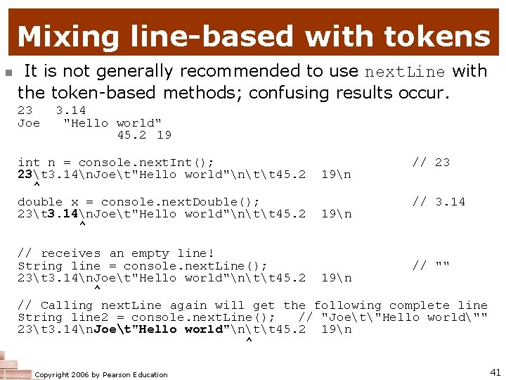Mixing line-based with tokens n It is not generally recommended to use next. Line