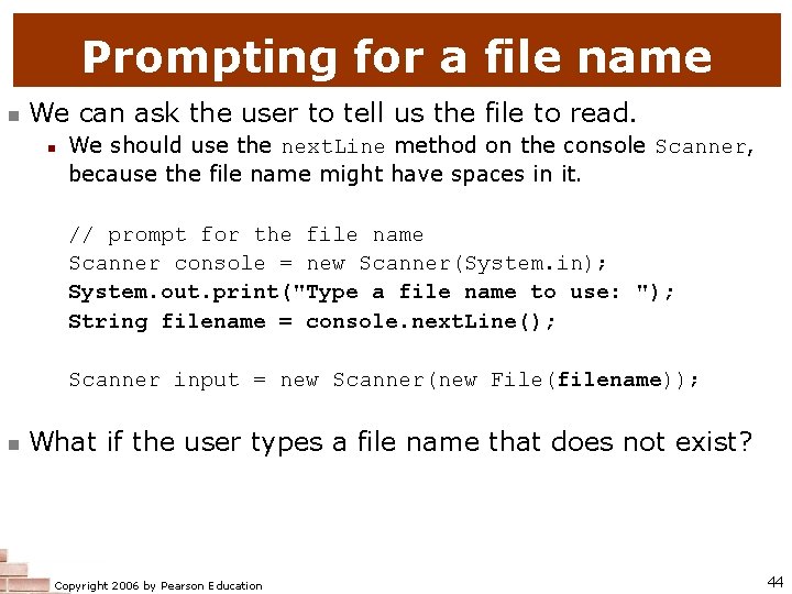 Prompting for a file name n We can ask the user to tell us