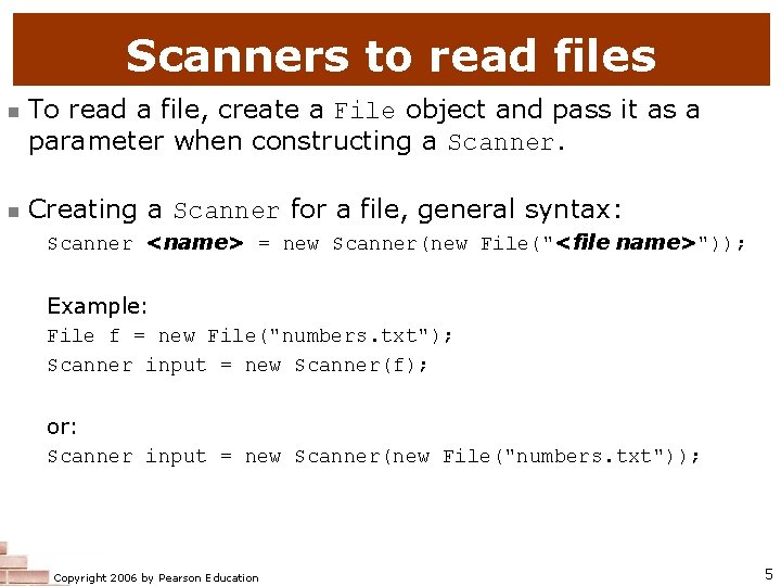 Scanners to read files n n To read a file, create a File object