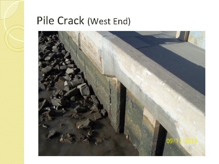 Pile Crack (West End) 