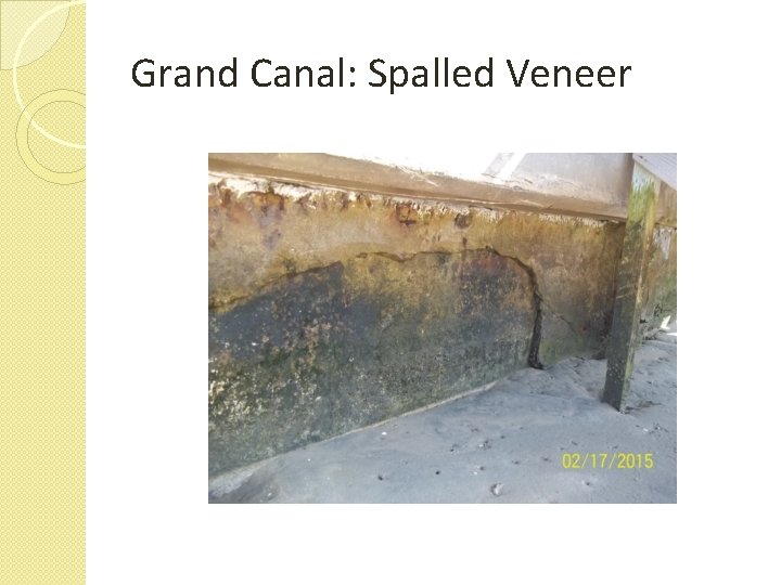 Grand Canal: Spalled Veneer 
