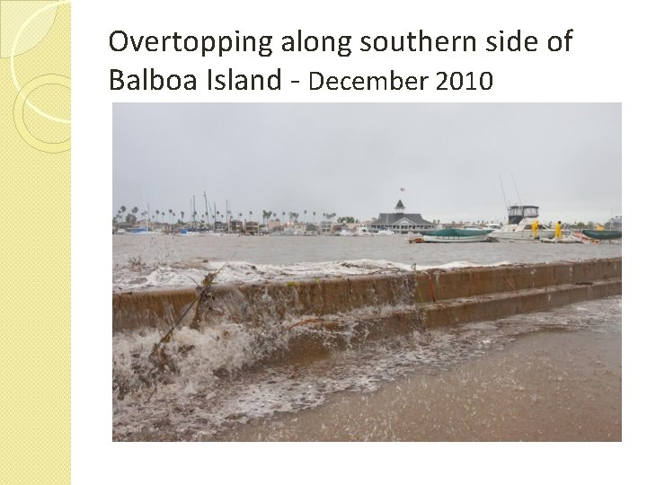 Overtopping along southern side of Balboa Island - December 2010 