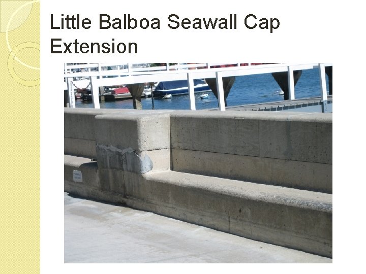 Little Balboa Seawall Cap Extension 