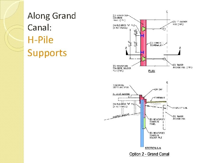 Along Grand Canal: H-Pile Supports 