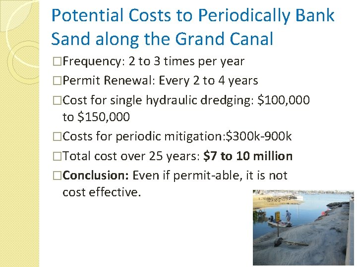 Potential Costs to Periodically Bank Sand along the Grand Canal �Frequency: 2 to 3
