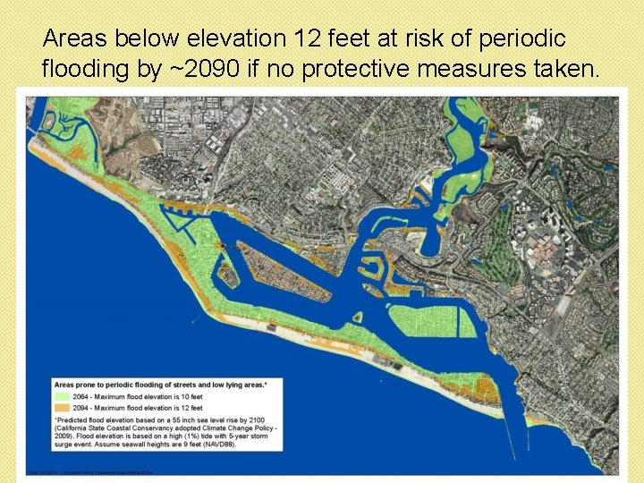 Areas below elevation 12 feet at risk of periodic flooding by ~2090 if no