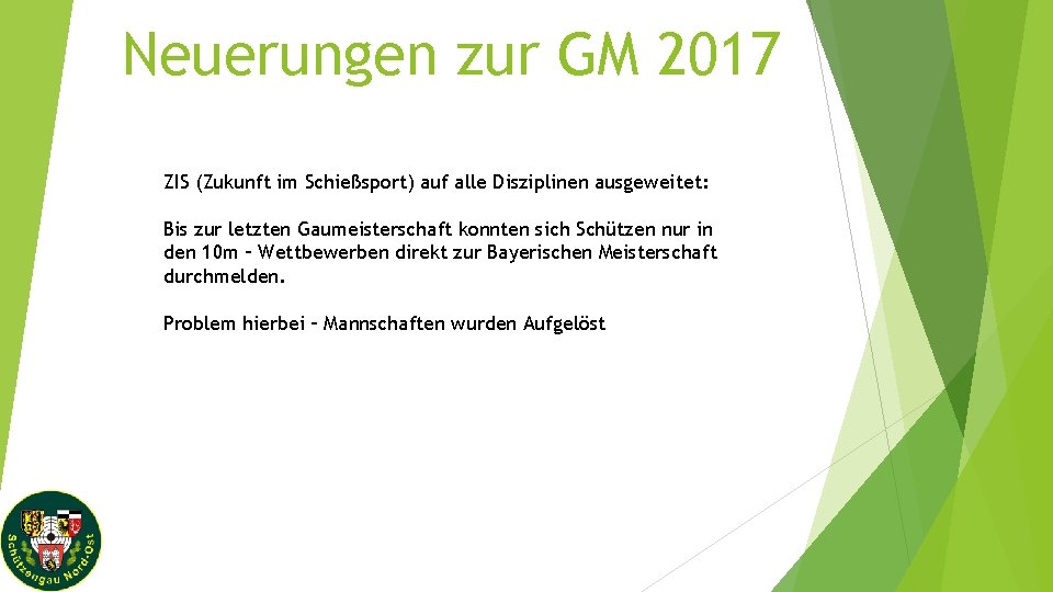 Neuerungen zur GM 2017 ZIS (Zukunft im Schießsport) auf alle Disziplinen ausgeweitet: Bis zur