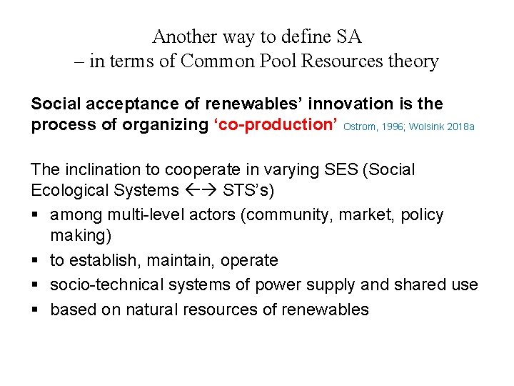 Another way to define SA ‒ in terms of Common Pool Resources theory Social