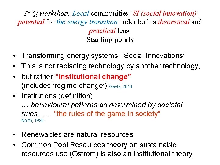 1 st Q workshop: Local communities’ SI (social innovation) potential for the energy transition
