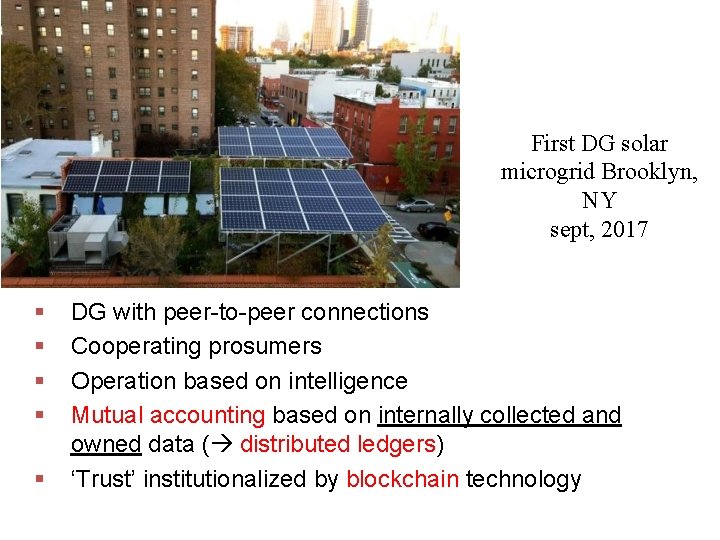 First DG solar microgrid Brooklyn, NY sept, 2017 § § § DG with peer-to-peer