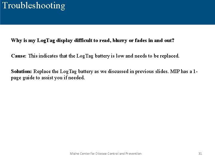 Troubleshooting Why is my Log. Tag display difficult to read, blurry or fades in