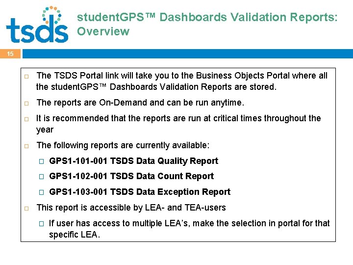 student. GPS™ Dashboards Validation Reports: Overview Click to edit Master title style 15 The