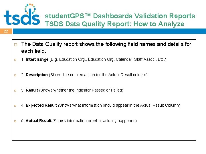 student. GPS™ Dashboards Validation Reports Click to edit Master title style TSDS Data Quality