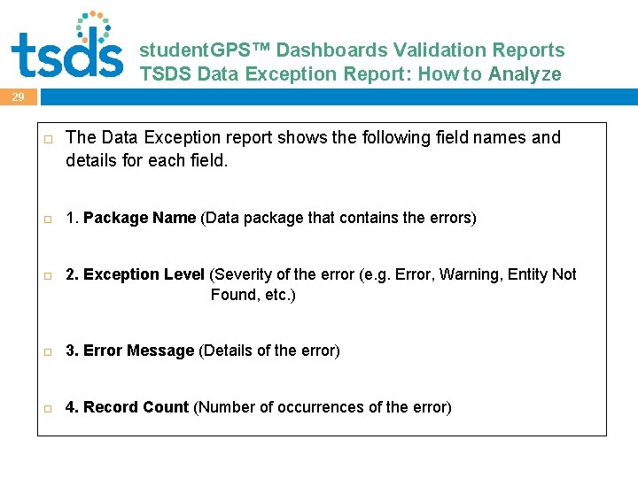 student. GPS™ Dashboards Validation Reports Click to edit Master title style TSDS Data Exception