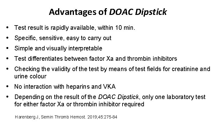 Advantages of DOAC Dipstick • • • Test result is rapidly available, within 10