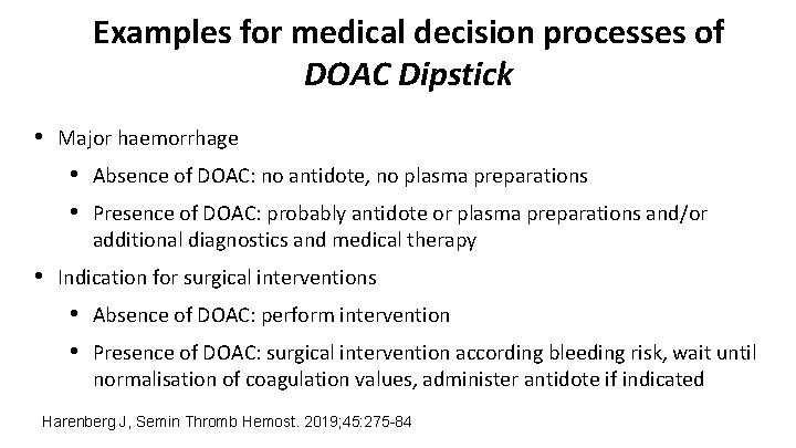 Examples for medical decision processes of DOAC Dipstick • Major haemorrhage • Absence of
