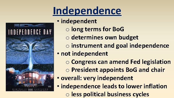Independence • independent o long terms for Bo. G o determines own budget o