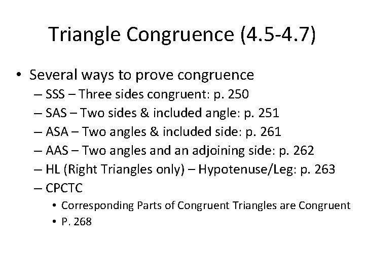 Triangle Congruence (4. 5 -4. 7) • Several ways to prove congruence – SSS Triangle Congruence (4. 5 -4. 7) • Several ways to prove congruence – SSS