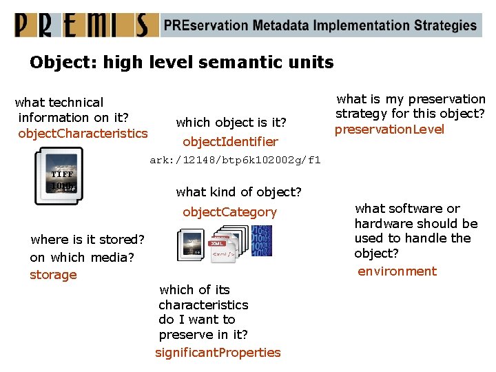 Object: high level semantic units what technical information on it? object. Characteristics which object
