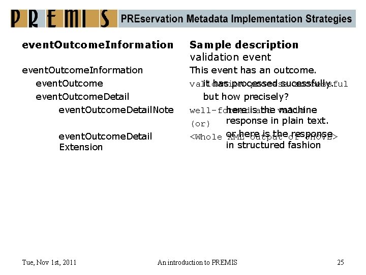event. Outcome. Information Sample description validation event. Outcome. Information event. Outcome. Detail. Note This