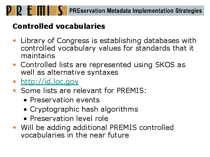 Controlled vocabularies § Library of Congress is establishing databases with controlled vocabulary values for