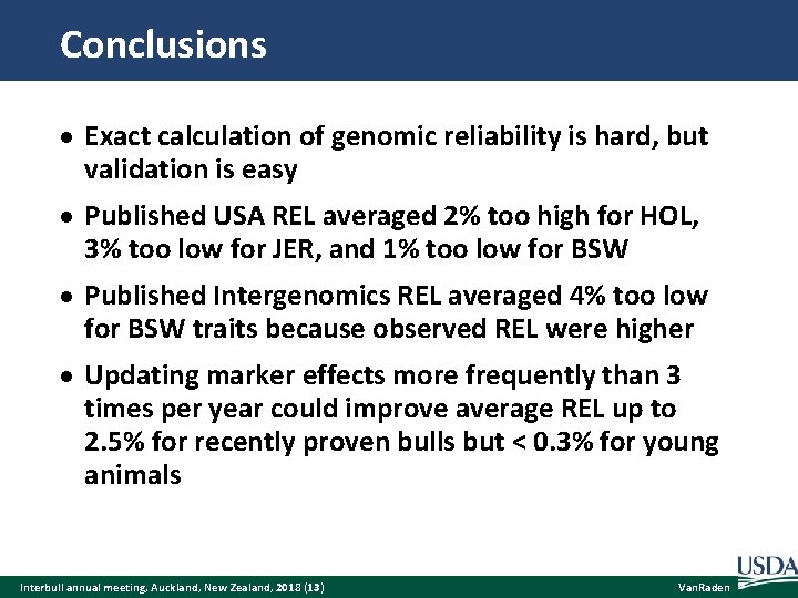 Conclusions Exact calculation of genomic reliability is hard, but validation is easy Published USA
