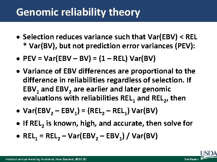Genomic reliability theory Selection reduces variance such that Var(EBV) < REL * Var(BV), but