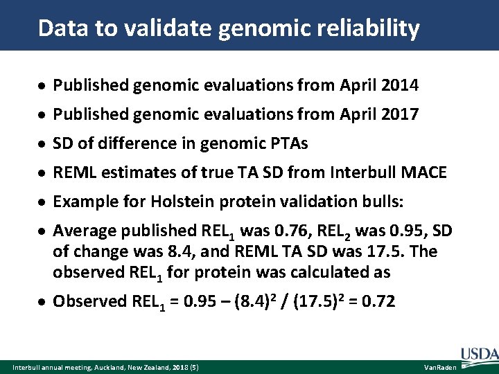 Data to validate genomic reliability Published genomic evaluations from April 2014 Published genomic evaluations