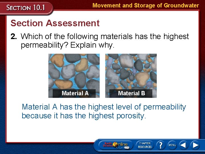 Movement and Storage of Groundwater Section Assessment 2. Which of the following materials has Movement and Storage of Groundwater Section Assessment 2. Which of the following materials has
