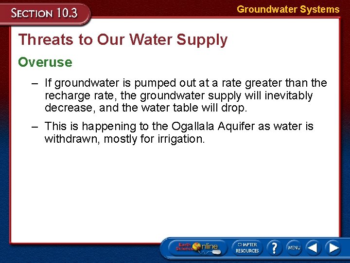 Groundwater Systems Threats to Our Water Supply Overuse – If groundwater is pumped out Groundwater Systems Threats to Our Water Supply Overuse – If groundwater is pumped out