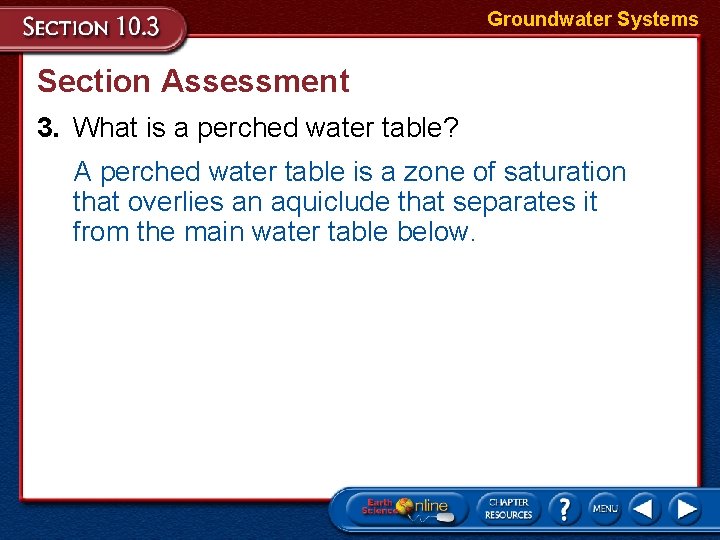 Groundwater Systems Section Assessment 3. What is a perched water table? A perched water Groundwater Systems Section Assessment 3. What is a perched water table? A perched water