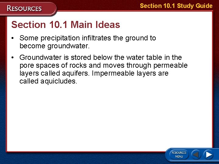 Section 10. 1 Study Guide Section 10. 1 Main Ideas • Some precipitation infiltrates Section 10. 1 Study Guide Section 10. 1 Main Ideas • Some precipitation infiltrates