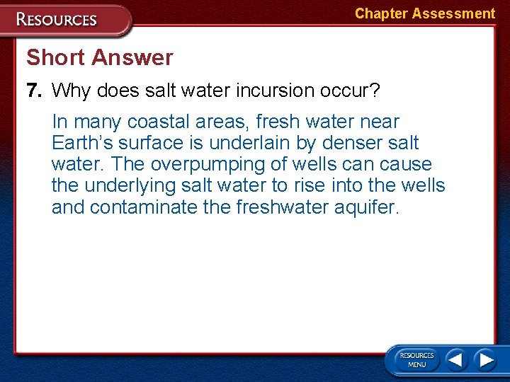 Chapter Assessment Short Answer 7. Why does salt water incursion occur? In many coastal Chapter Assessment Short Answer 7. Why does salt water incursion occur? In many coastal