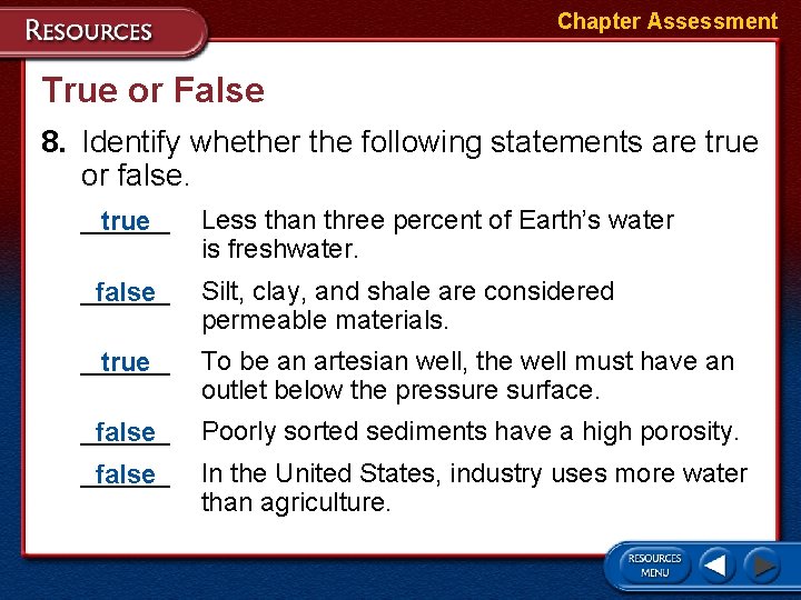 Chapter Assessment True or False 8. Identify whether the following statements are true or Chapter Assessment True or False 8. Identify whether the following statements are true or
