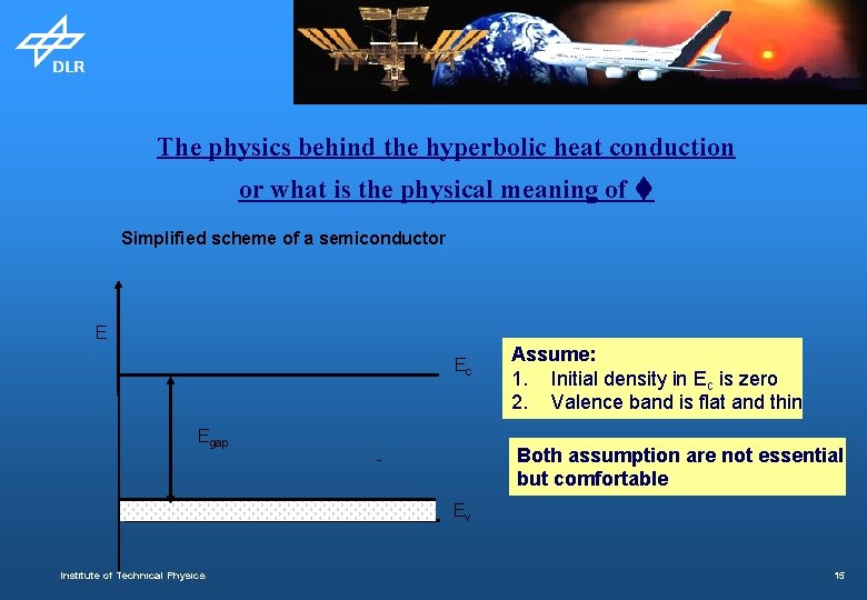 The physics behind the hyperbolic heat conduction or what is the physical meaning of