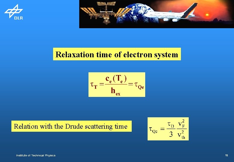 Relaxation time of electron system Relation with the Drude scattering time Institute of Technical