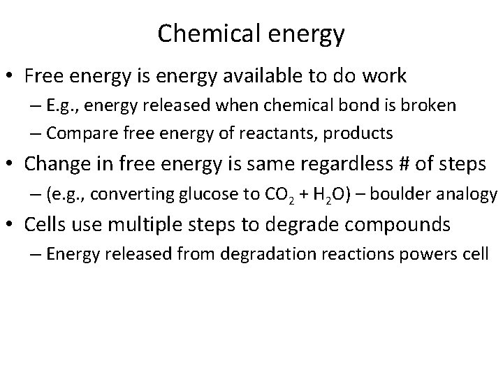 Chemical energy • Free energy is energy available to do work – E. g.