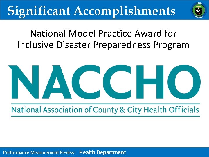 Significant Accomplishments National Model Practice Award for Inclusive Disaster Preparedness Program Performance Measurement Review: