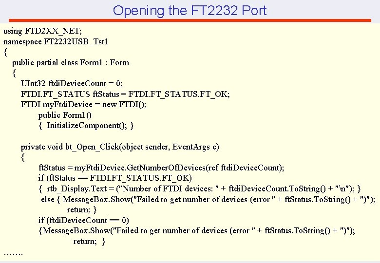 Opening the FT 2232 Port using FTD 2 XX_NET; namespace FT 2232 USB_Tst 1