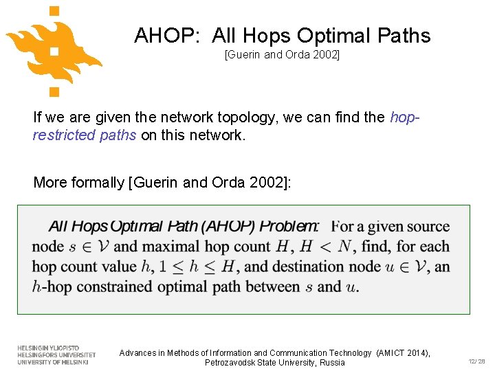 AHOP: All Hops Optimal Paths [Guerin and Orda 2002] If we are given the