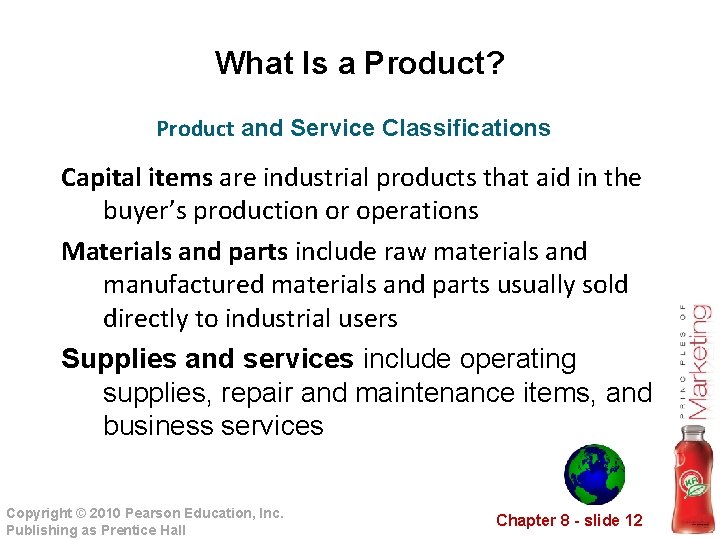 What Is a Product? Product and Service Classifications Capital items are industrial products that