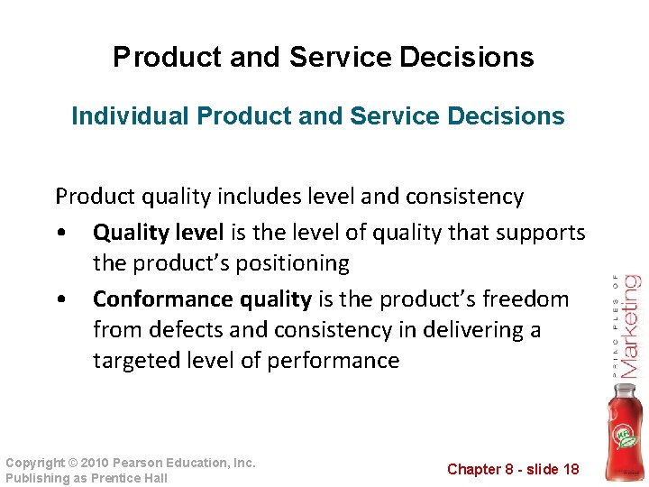 Product and Service Decisions Individual Product and Service Decisions Product quality includes level and