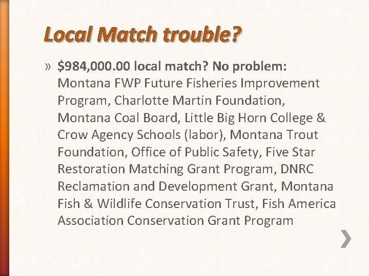 Local Match trouble? » $984, 000. 00 local match? No problem: Montana FWP Future