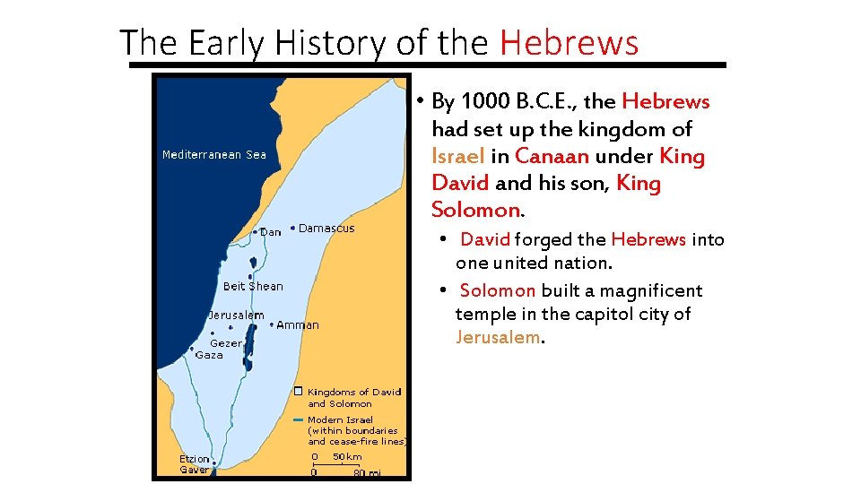 The Early History of the Hebrews • By 1000 B. C. E. , the