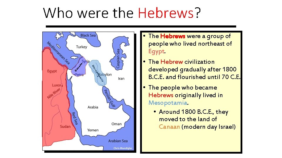 ia am ot Ca na op es M an Who were the Hebrews? •