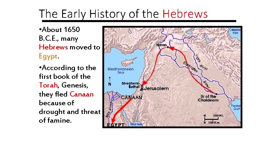 The Early History of the Hebrews • About 1650 B. C. E. , many