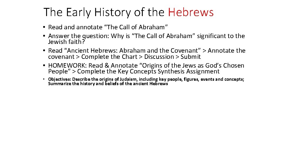 The Early History of the Hebrews • Read annotate “The Call of Abraham” •