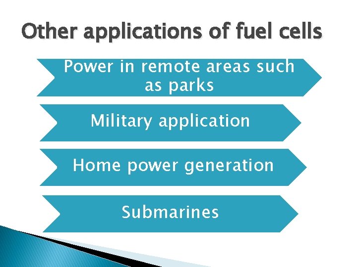 Other applications of fuel cells Power in remote areas such as parks Military application